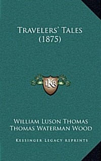 Travelers Tales (1875) (Hardcover)
