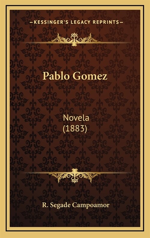 Pablo Gomez: Novela (1883) (Hardcover)