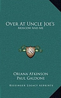 Over at Uncle Joes: Moscow and Me (Hardcover)