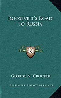 Roosevelts Road to Russia (Hardcover)
