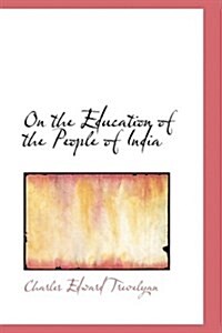 On the Education of the People of India (Hardcover)