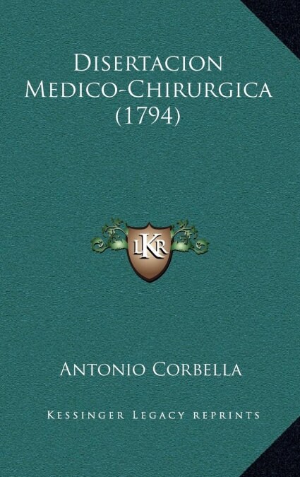 Disertacion Medico-Chirurgica (1794) (Hardcover)