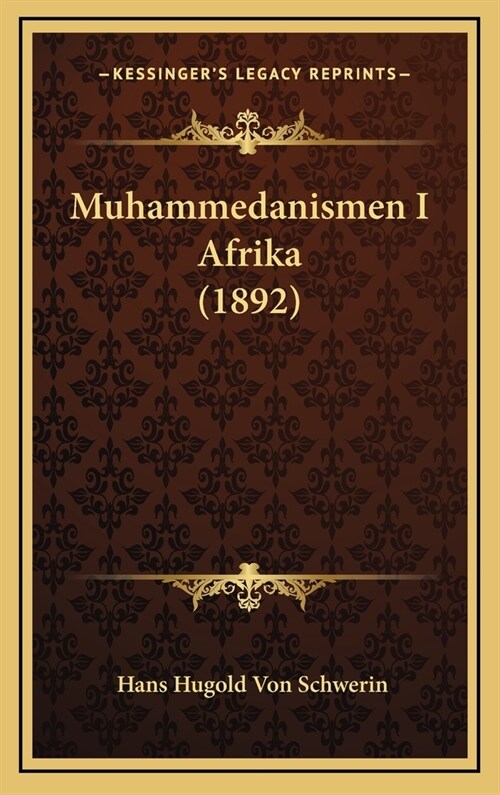 Muhammedanismen I Afrika (1892) (Hardcover)