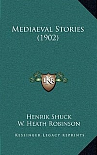 Mediaeval Stories (1902) (Hardcover)