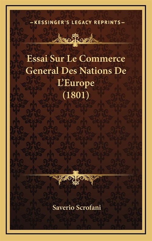 Essai Sur Le Commerce General Des Nations de LEurope (1801) (Hardcover)