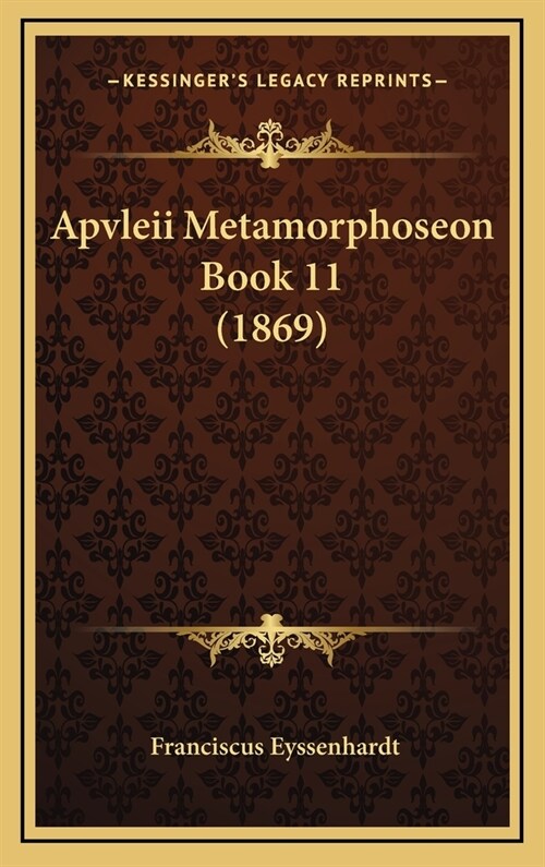 Apvleii Metamorphoseon Book 11 (1869) (Hardcover)