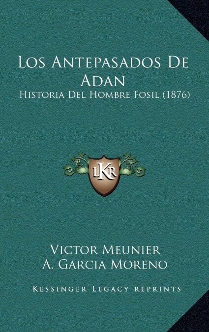 Los Antepasados de Adan: Historia del Hombre Fosil (1876) (Hardcover)