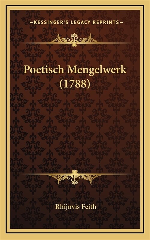 Poetisch Mengelwerk (1788) (Hardcover)