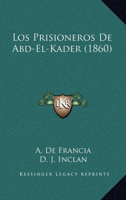 Los Prisioneros de Abd-El-Kader (1860) (Hardcover)