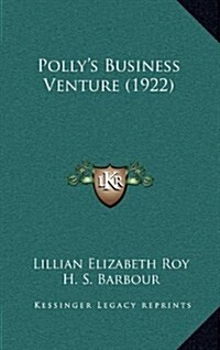 Pollys Business Venture (1922) (Hardcover)