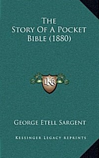 The Story of a Pocket Bible (1880) (Hardcover)