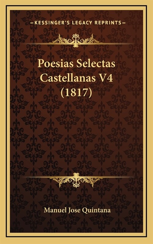 Poesias Selectas Castellanas V4 (1817) (Hardcover)