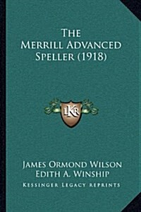 The Merrill Advanced Speller (1918) (Hardcover)