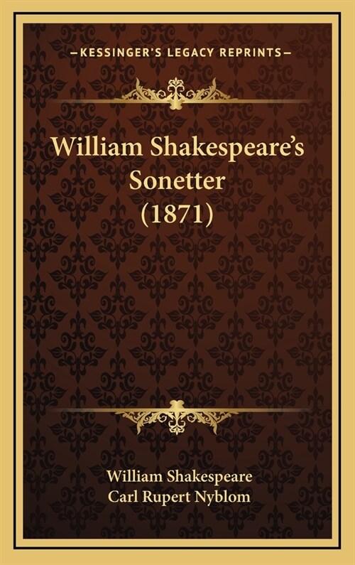 William Shakespeares Sonetter (1871) (Hardcover)