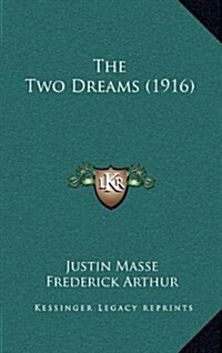 The Two Dreams (1916) (Hardcover)
