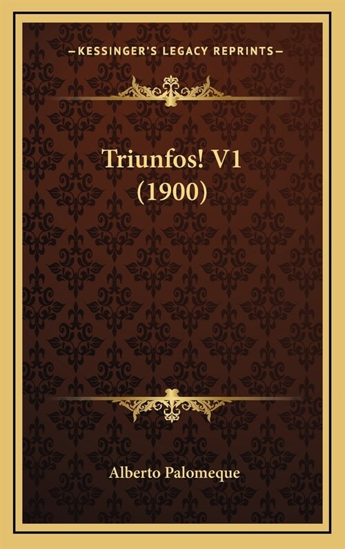 Triunfos! V1 (1900) (Hardcover)