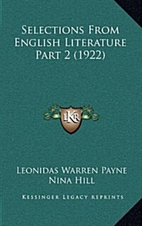 Selections from English Literature Part 2 (1922) (Hardcover)