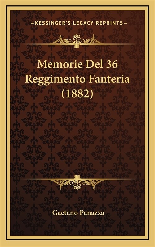 Memorie del 36 Reggimento Fanteria (1882) (Hardcover)