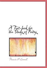 A Text-Book for the Study of Poetry (Hardcover)