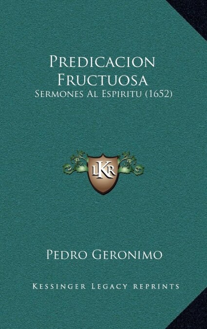 Predicacion Fructuosa: Sermones Al Espiritu (1652) (Hardcover)