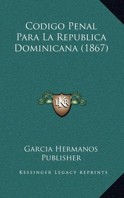 Codigo Penal Para La Republica Dominicana (1867) (Hardcover)