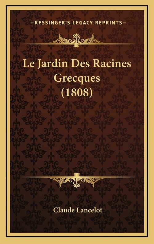 Le Jardin Des Racines Grecques (1808) (Hardcover)