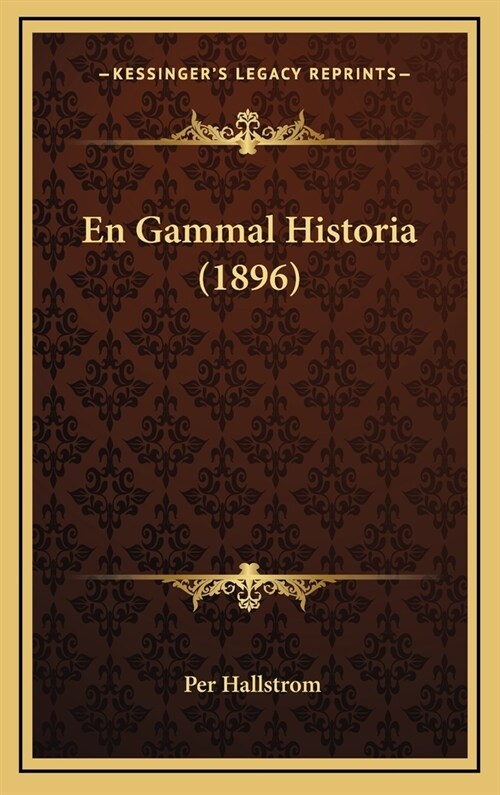 En Gammal Historia (1896) (Hardcover)