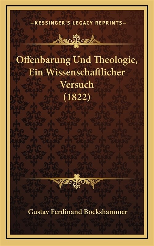 Offenbarung Und Theologie, Ein Wissenschaftlicher Versuch (1822) (Hardcover)