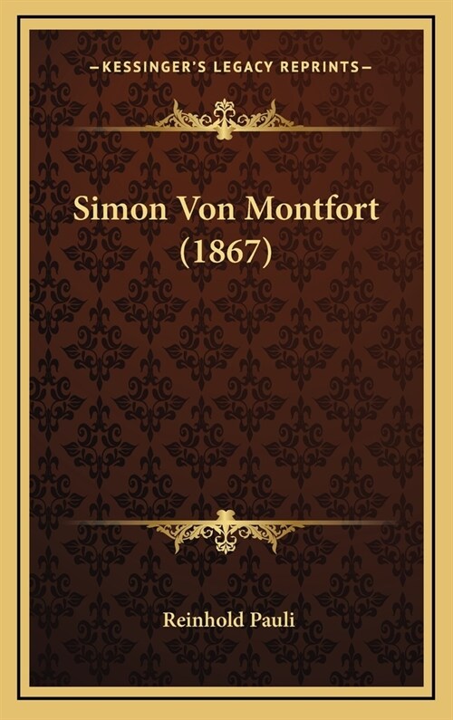 Simon Von Montfort (1867) (Hardcover)