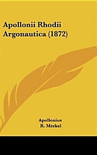 Apollonii Rhodii Argonautica (1872) (Hardcover)