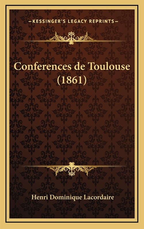 Conferences de Toulouse (1861) (Hardcover)