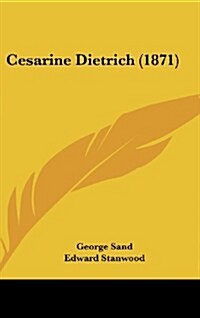 Cesarine Dietrich (1871) (Hardcover)