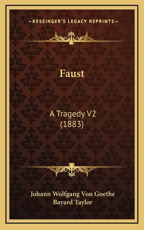 Faust: A Tragedy V2 (1883) (Hardcover)