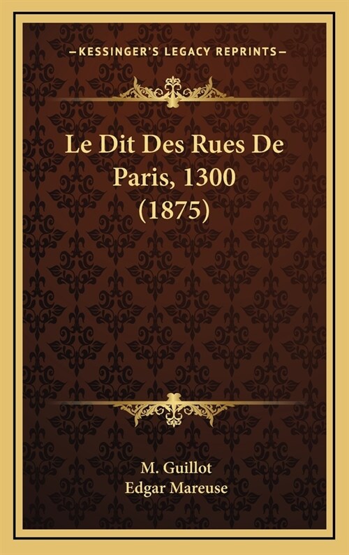 Le Dit Des Rues de Paris, 1300 (1875) (Hardcover)