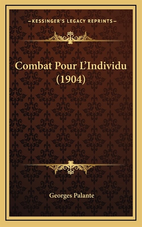 Combat Pour LIndividu (1904) (Hardcover)