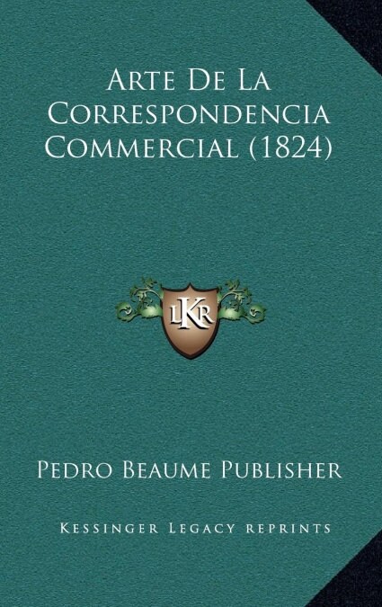 Arte de La Correspondencia Commercial (1824) (Hardcover)