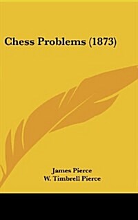 Chess Problems (1873) (Hardcover)