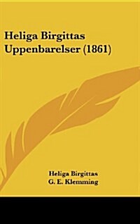Heliga Birgittas Uppenbarelser (1861) (Hardcover)