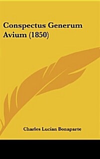 Conspectus Generum Avium (1850) (Hardcover)