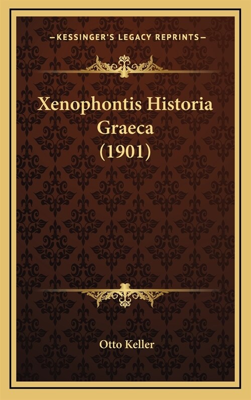 Xenophontis Historia Graeca (1901) (Hardcover)