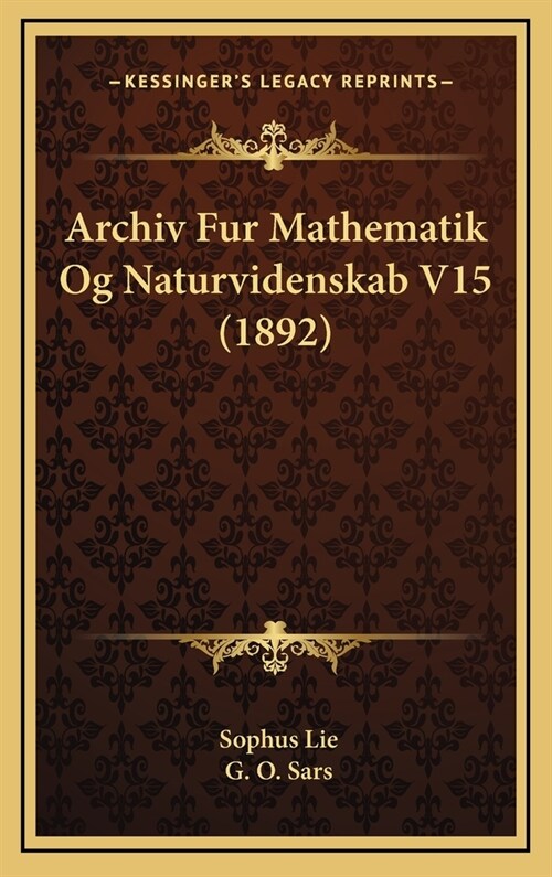 Archiv Fur Mathematik Og Naturvidenskab V15 (1892) (Hardcover)