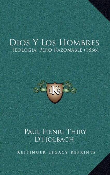 Dios y Los Hombres: Teologia, Pero Razonable (1836) (Hardcover)