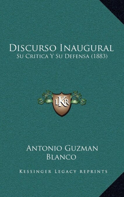 Discurso Inaugural: Su Critica y Su Defensa (1883) (Hardcover)