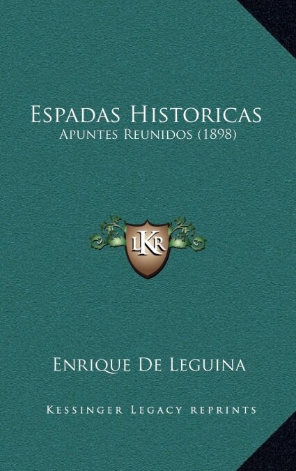 Espadas Historicas: Apuntes Reunidos (1898) (Hardcover)