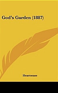 Gods Garden (1887) (Hardcover)