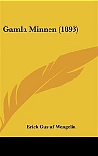 Gamla Minnen (1893) (Hardcover)