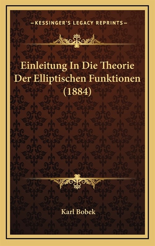 Einleitung in Die Theorie Der Elliptischen Funktionen (1884) (Hardcover)