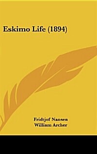Eskimo Life (1894) (Hardcover)