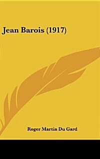Jean Barois (1917) (Hardcover)