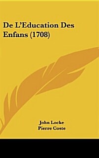 de LEducation Des Enfans (1708) (Hardcover)
